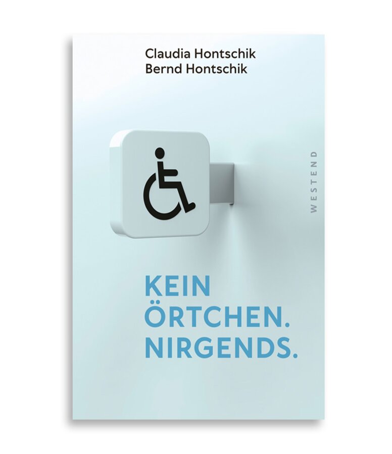 Kein Örtchen Nirgends Buch von Claudia & Bernd Hontschik mit dem Titel "Kein Örtchen Nirgends"